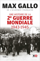 Une histoire de la deuxième guerre mondiale - tome 2 1943 - 1945