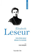 Prier 15 jours avec elisabeth leseur - une ame pour elever le monde