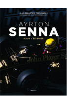 Ayrton senna - pour l'eternite