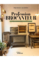 Profession brocanteur - le guide indispensable pour se lancer