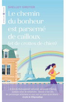 Le chemin du bonheur est parsemé de cailloux (et de crottes de chien)