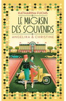 Le magasin des souvenirs : angelika et christine