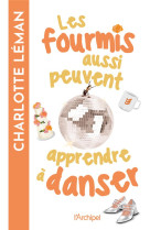 Les fourmis aussi peuvent apprendre a danser