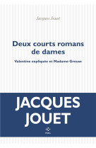 Deux courts romans de dames - valentine expliquee et madame greuse