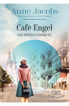 Café engel, les années fatidiques