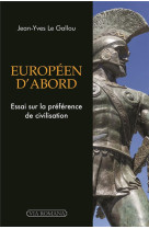 Europeen d'abord - essai sur la preference de civilisation