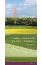 Colombey-les-deux-eglises. et la memoire du general de gaulle / nouvelle edition