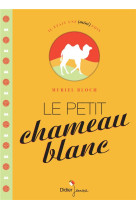 Le petit chameau blanc