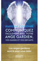 Communiquez facilement avec votre ange gardien, vos guides et vos defunts