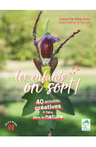 Les enfants, on sort ! 40 activites creatives a faire dans la nature de 3 a 10 ans