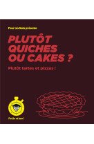 Plutot quiches ou cakes ? - pour les nuls, facile et bon