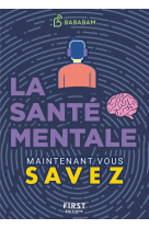 Le petit livre de - maintenant vous savez - santé mentale