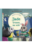 Jade trouve sa voix - quand tu es timide