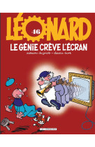 Leonard - tome 46 - le genie creve l'ecran