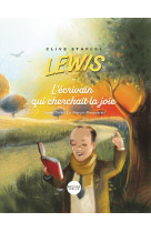 Clive stapes lewis - l'ecrivain qui cherchait la joie