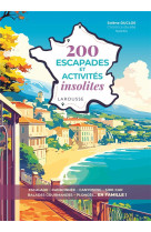 200 escapades et activites insolites