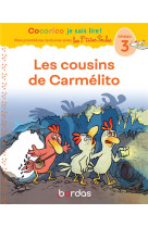 Cocorico je sais lire ! premieres lectures avec les p'tites poules - les cousins de carmelito