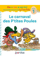 Cocorico je sais lire ! premieres lectures avec les p'tites poules - le carnaval des p'tites poules