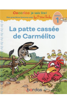 Cocorico je sais lire ! premières lectures avec les p'tites poules - la patte cassée de carmélito