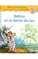 Cocorico je sais lire ! premieres lectures avec les p'tites poules - belino et la dame du lac - nive