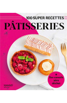 Patisseries - facile, rapide, bon !