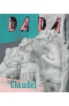 Camille claudel (revue dada 218)