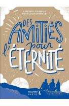 Des amities pour l'eternite