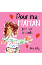 Pour ma maman par des enfants