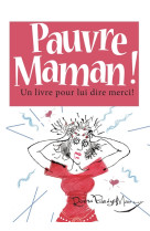 Pauvre maman