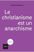 Le christianisme est un anarchisme