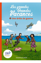 Les grandes grandes vacances, tome 01 - une drole de guerre