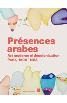 Presences arabes - art moderne et decolonisation - paris 1908 1987 - musee d'art moderne de paris 20