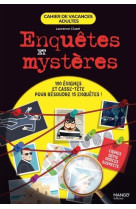 Cahier de vacances adultes - enquetes et mysteres - 100 enigmes et casse-tete pour resoudre 15 enque