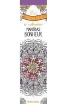 Mes marque-pages à colorier : mantras bonheur