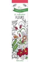 Mes marque-pages à colorier : fleurs