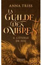 La guilde des ombres - tome 4 l'etoile de feu - vol04