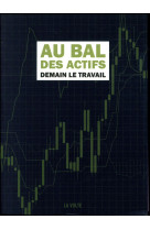 Au bal des actifs - demain le travail