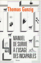 Manuel de survie a l'usage des incapables