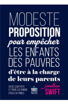 Modeste proposition pour empecher les enfants des pauvres d'etre a la charge de leurs parents ou