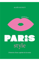 Little book of paris style - l'histoire d'une capitale de la mode