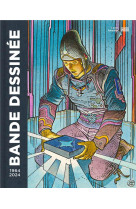 Bande dessinee 1964-2024 - catalogue de l'exposition