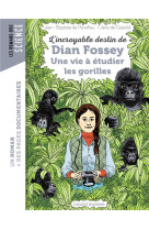 L'incroyable destin de dian fossey, une vie a etudier les gorilles