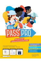 Mon pass'pro  -  bac pro et cap  -  livre eleve