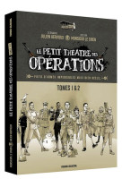 Le petit theatre des operations : coffret tomes 1 et 2 : faits d'armes impensables mais bien reels...