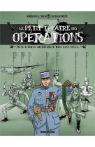 Le petit theatre des operations - tome 03 - faits d'armes impensables mais bien reels...