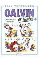 Calvin et hobbes tome 11 : chou bi dou wouah !