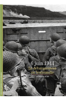 6 juin 1944 : le debarquement en normandie