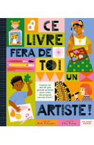 Ce livre fera de toi un artiste !