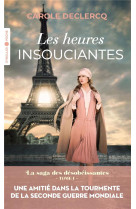 Les heures insouciantes - la saga des desobeissantes (tome 1)