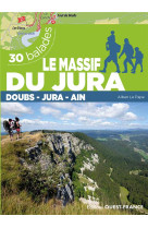 Le massif du jura - doubs, jura, ain - 30 balades